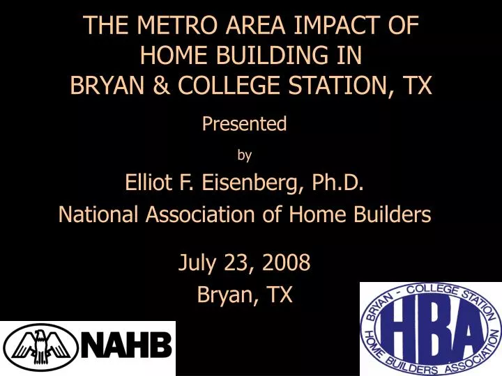 the metro area impact of home building in bryan college station tx