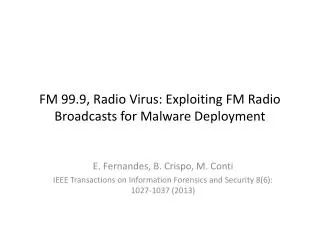 FM 99.9, Radio Virus: Exploiting FM Radio Broadcasts for Malware Deployment
