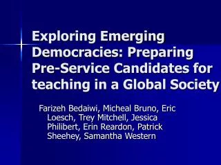 Exploring Emerging Democracies: Preparing Pre-Service Candidates for teaching in a Global Society