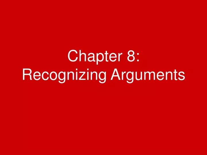 chapter 8 recognizing arguments