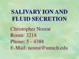 SALIVARY ION AND FLUID SECRETION