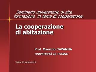 Prof. Maurizio CAVANNA UNIVERSITÀ DI TORINO Torino, 10 giugno 2010