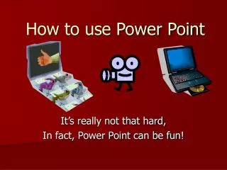 How to use Power Point