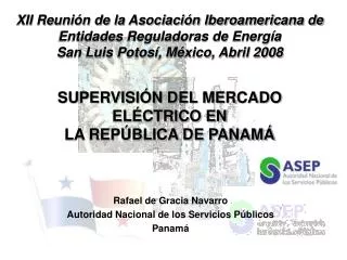 Rafael de Gracia Navarro Autoridad Nacional de los Servicios Públicos Panamá