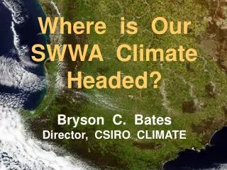 Where is Our SWWA Climate Headed?