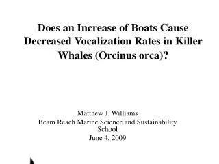 Does an Increase of Boats Cause Decreased Vocalization Rates in Killer Whales (Orcinus orca)?
