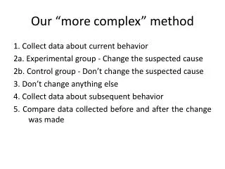 Our “ more complex ” method