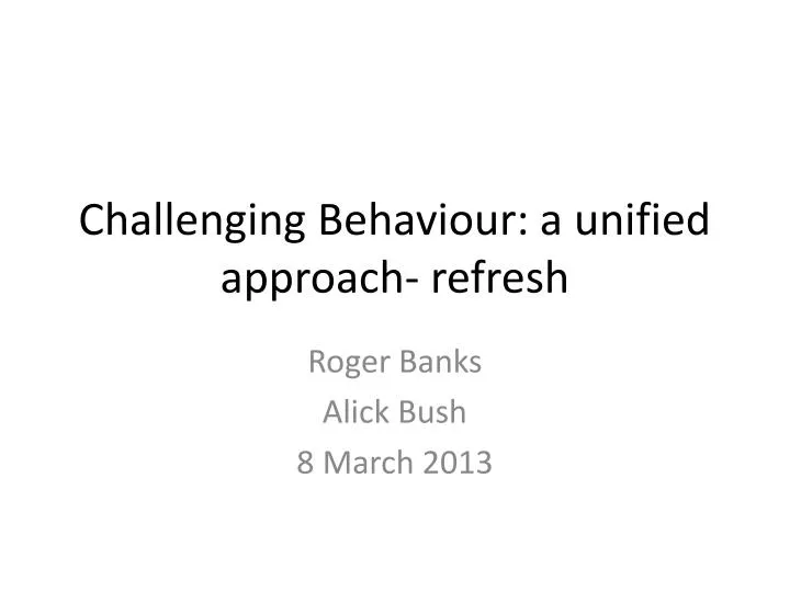 challenging behaviour a unified approach refresh