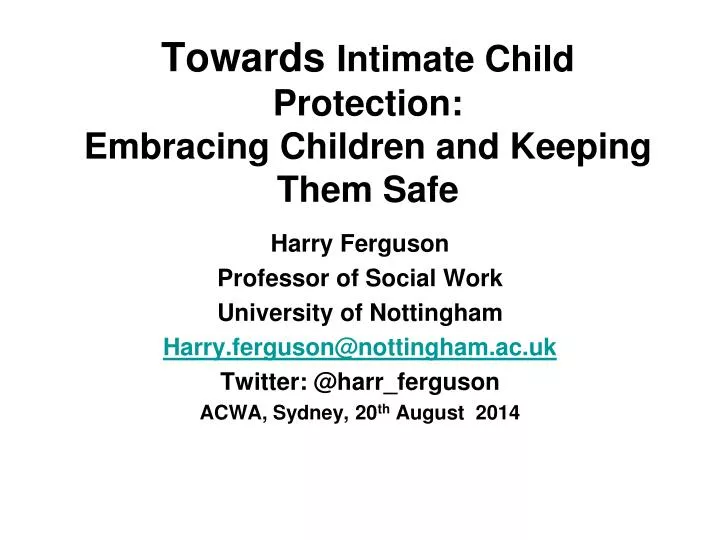 towards intimate child protection embracing children and keeping them safe