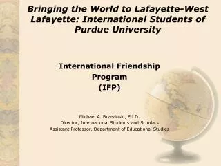 Bringing the World to Lafayette-West Lafayette: International Students of Purdue University