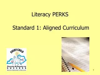 Literacy PERKS Standard 1: Aligned Curriculum