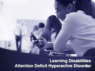 Learning Disabilities Attention Deficit Hyperactive Disorder