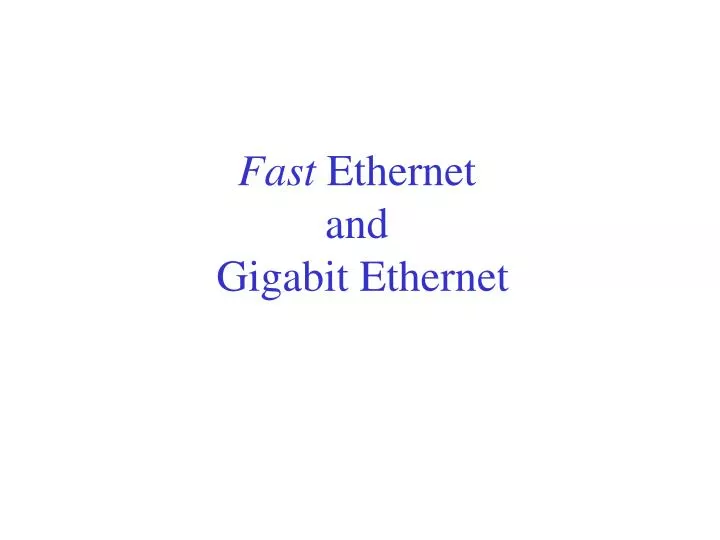 fast ethernet and gigabit ethernet