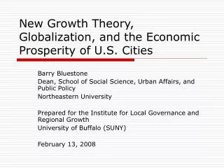 New Growth Theory, Globalization, and the Economic Prosperity of U.S. Cities
