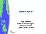 Video over IP