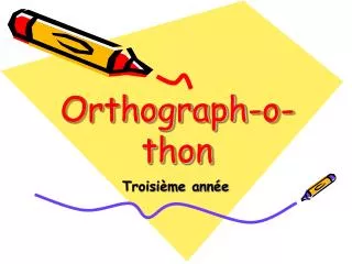 Orthograph-o-thon