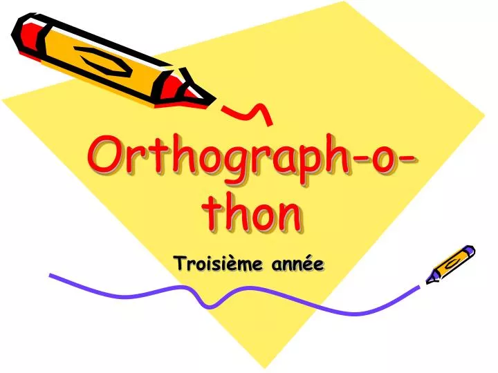 orthograph o thon