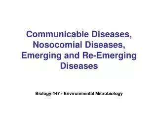 Communicable Diseases, Nosocomial Diseases, Emerging and Re-Emerging Diseases