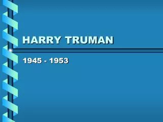 HARRY TRUMAN