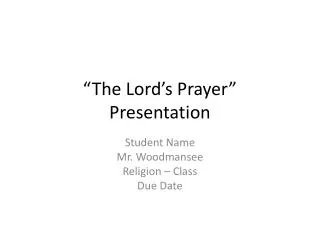 “The Lord’s Prayer” Presentation