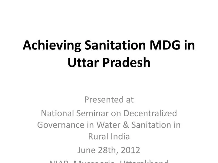 achieving sanitation mdg in uttar pradesh