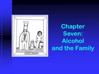Chapter Seven: Alcohol and the Family