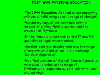 The 1944 Education Act had no accompanying syllabus but did bring about a range of changes.