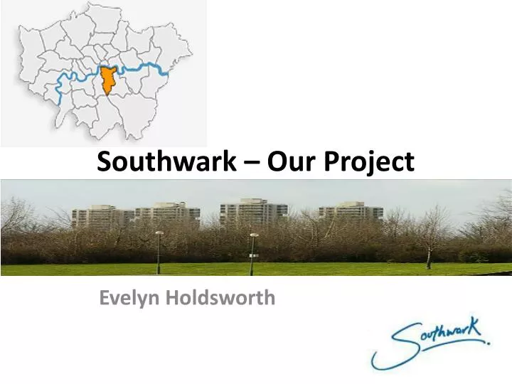 southwark our project