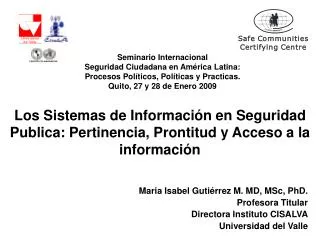 Los Sistemas de Información en Seguridad Publica: Pertinencia, Prontitud y Acceso a la información