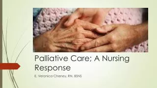 Palliative Care; A Nursing Response