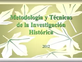 Metodología y Técnicas de la Investigación Histórica