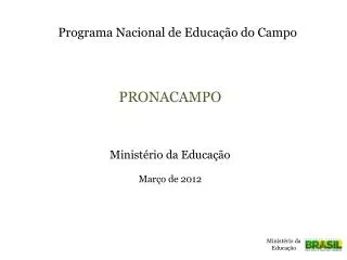 Ministério da Educação Março de 2012
