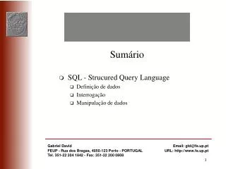Sumário SQL - Strucured Query Language Definição de dados Interrogação