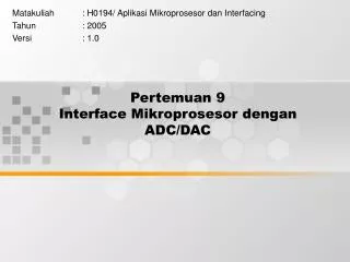 Pertemuan 9 Interface Mikroprosesor dengan ADC/DAC