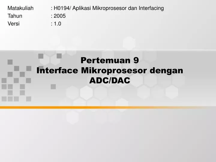 pertemuan 9 interface mikroprosesor dengan adc dac