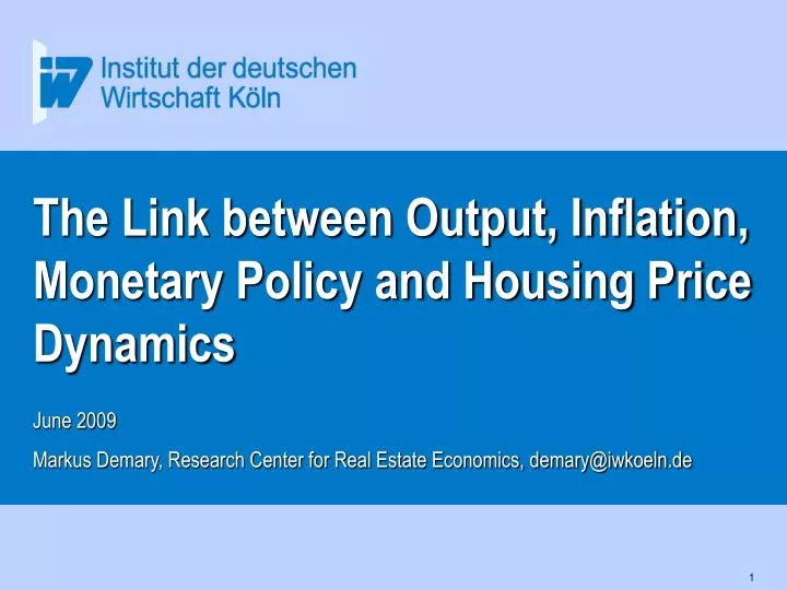 the link between output inflation monetary policy and housing price dynamics
