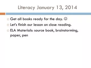 Literacy January 13, 2014