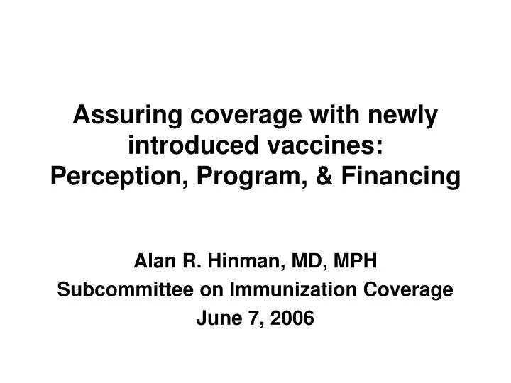 assuring coverage with newly introduced vaccines perception program financing