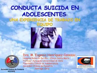 CONDUCTA SUICIDA EN ADOLESCENTES : UNA EXPERIENCIA DE TRABAJO EN EQUIPO
