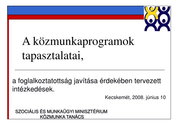 a k zmunkaprogramok tapasztalatai