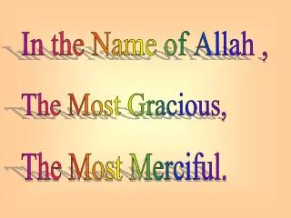 In the Name of Allah ,