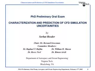 PhD Preliminary Oral Exam CHARACTERIZATION AND PREDICTION OF CFD SIMULATION UNCERTAINITIES