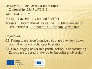 Activity Number: Democratic European Citizenship_GR_PLATON_3 Title: And now…?