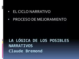 LA LÓGICA DE LOS POSIBLES NARRATIVOS Claude B remond