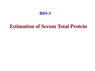 Estimation of Serum Total Protein
