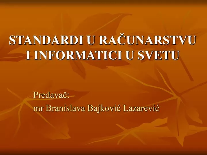 standardi u ra unarstv u i informati ci u svetu