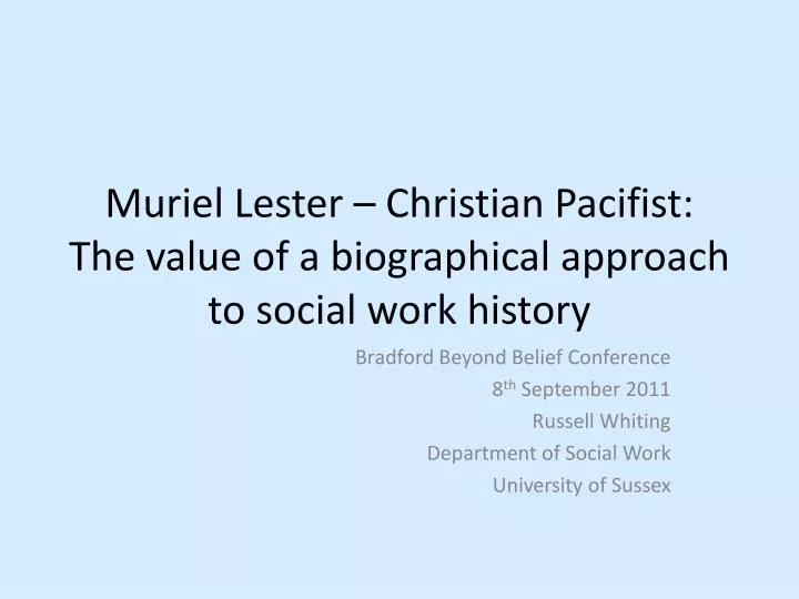 muriel lester christian pacifist the value of a b iographical a pproach to social work history
