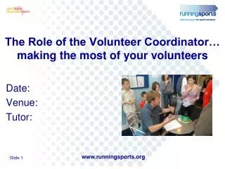 The Role of the Volunteer Coordinator… making the most of your volunteers
