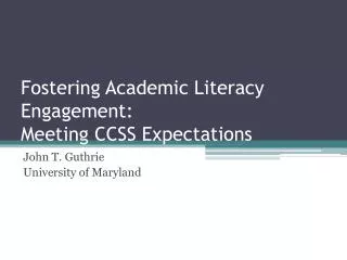 Fostering Academic Literacy Engagement: Meeting CCSS Expectations