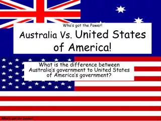 Who’s got the Power! Australia Vs. United States of America!